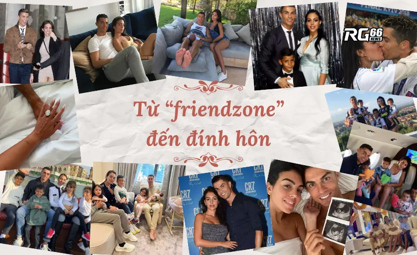 Hành trình từ “friendzone” đến đính hôn của cặp đôi Ronaldo - Georgina