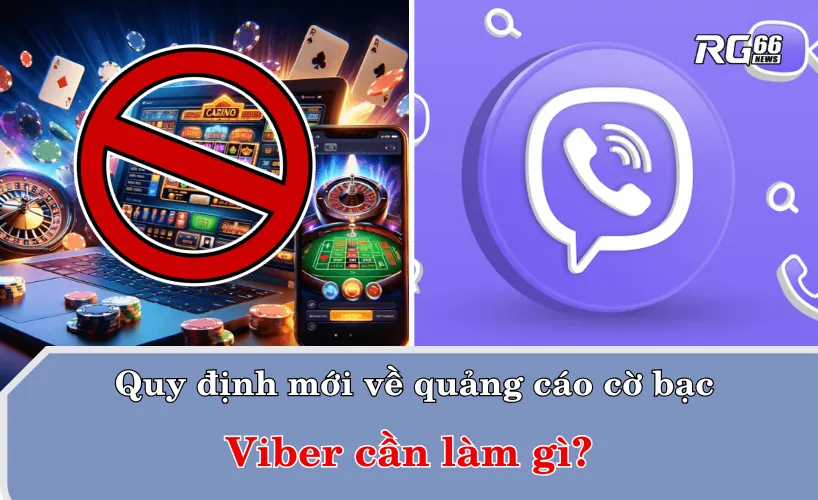 Viber sẽ làm gì trước sức ép siết chặt quảng cáo cá cược của Philippines