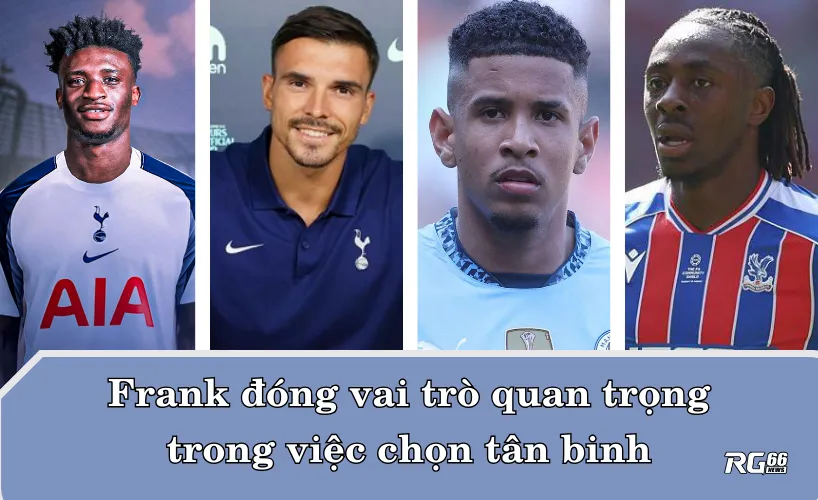 Frank đóng vai trò quan trọng trong việc chọn tân binh