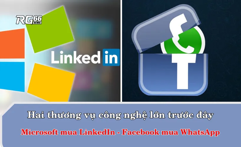 Hai thương vụ công nghệ lớn đã thành công trước đây