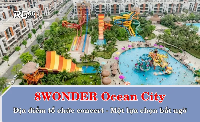Địa điểm tổ chức concert – 8WONDER Ocean City