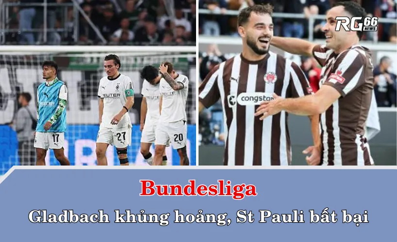 Bundesliga: Gladbach tiếp tục khủng hoảng, St Pauli giữ mạch bất bại