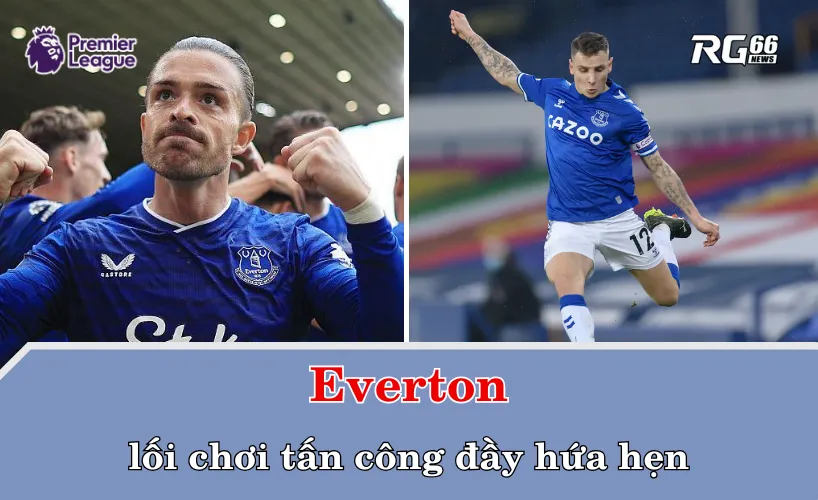 Everton và lối chơi tấn công đầy hứa hẹn