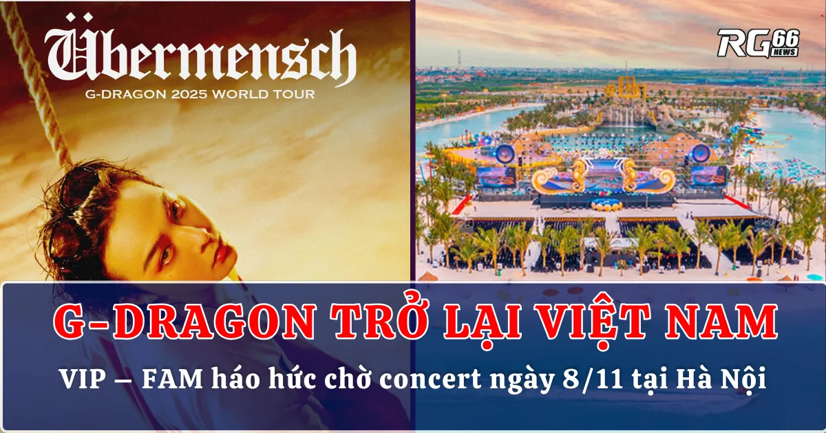 Hà Nội đón "ông hoàng Kpop" G-Dragon vào ngày 8/11 tới