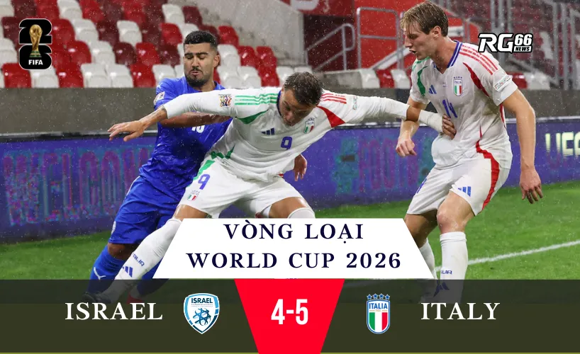 Italy 5-4 Israel – Trận cầu điên rồ tại Bảng I