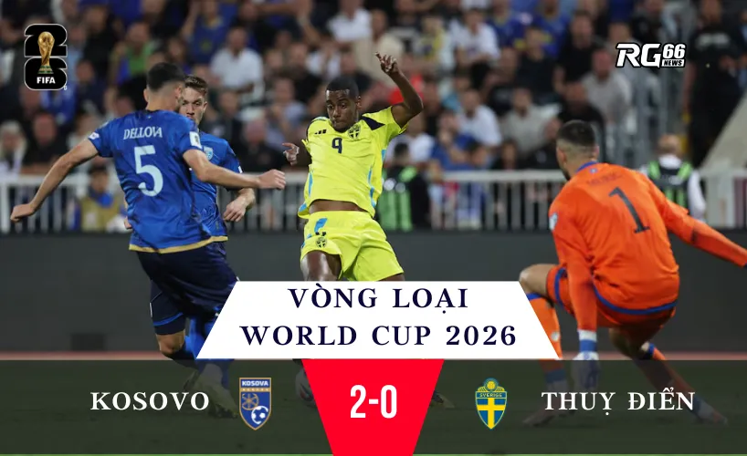 Thuỵ Điển thua sốc trước Kosovo - Isak trở lại nhưng bất lực