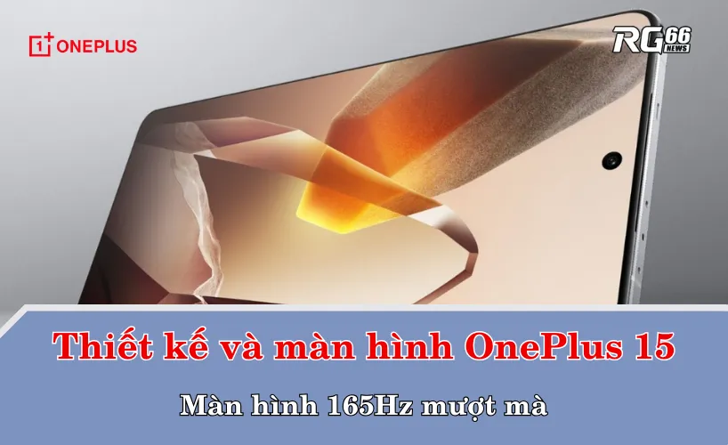 Thiết kế và màn hình: Màn hình 165Hz mượt mà