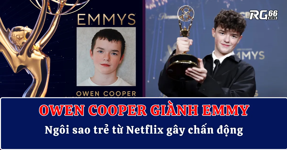 Owen Cooper giành Emmy – Ngôi sao trẻ từ Netflix gây chấn động