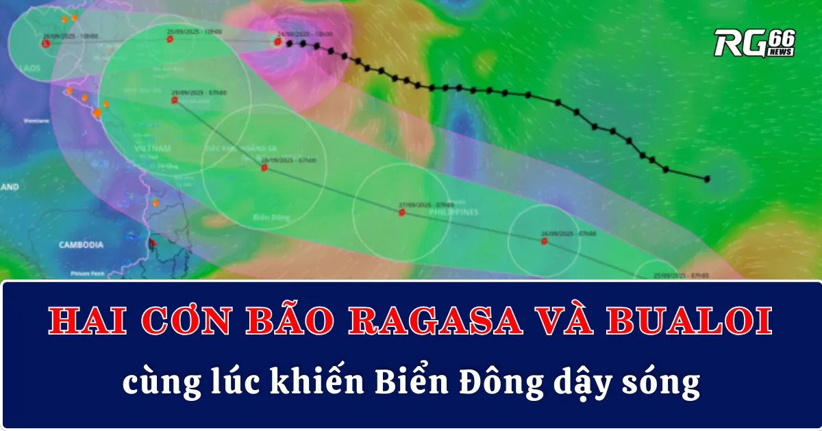 Hai cơn bão Ragasa và Bualoi cùng lúc khiến Biển Đông dậy sóng