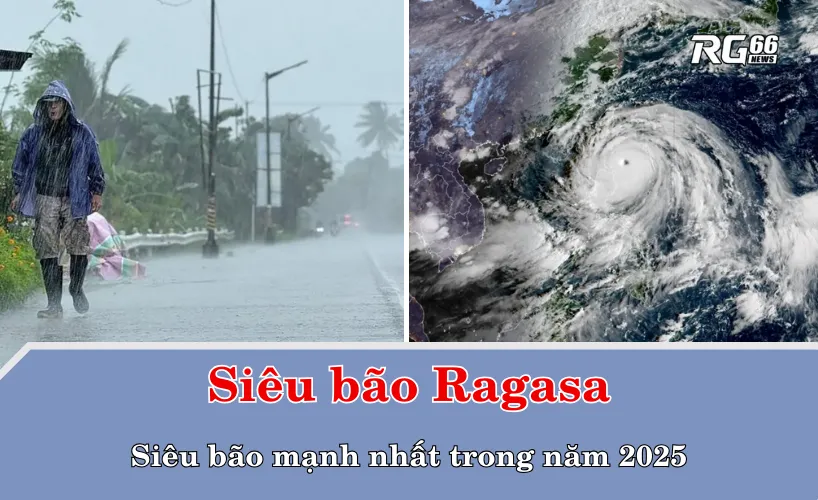 Siêu bão Ragasa – Siêu bão mạnh nhất trong năm 2025