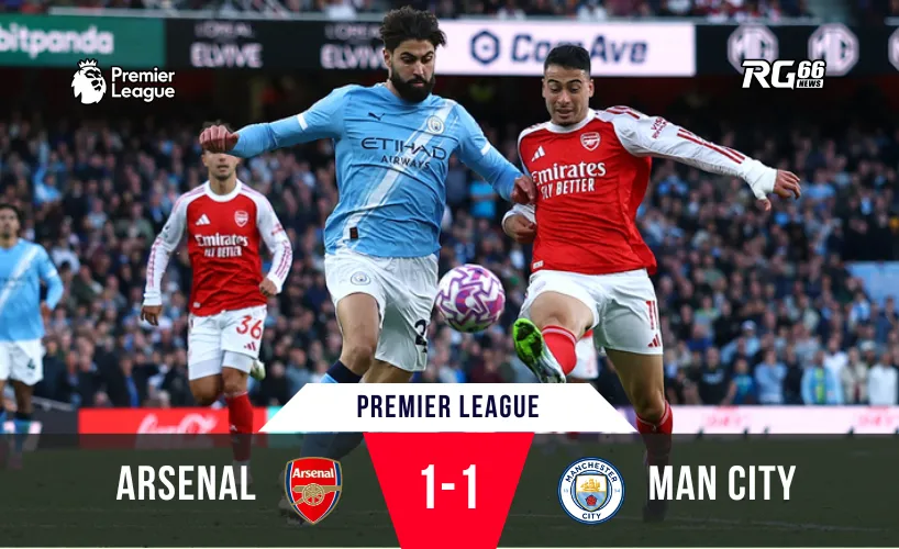 Arsenal vs Man City – Trận chiến căng thẳng đến nghẹt thở
