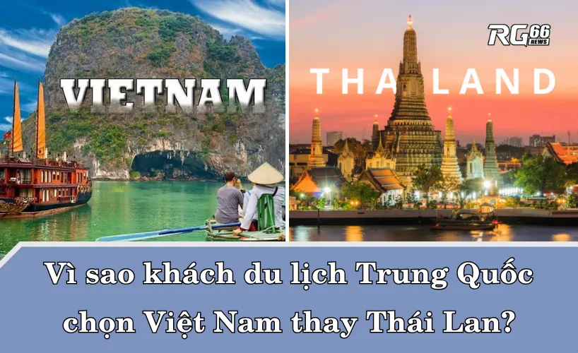 Vì sao khách du lịch Trung Quốc chọn Việt Nam thay Thái Lan?