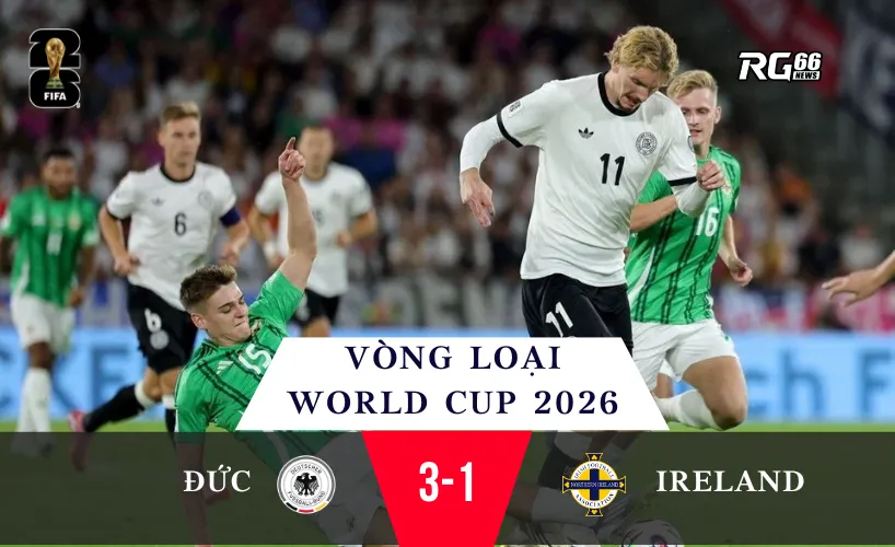 Đức trở lại mạnh mẽ: Wirtz lập siêu phẩm vào lưới Bắc Ireland