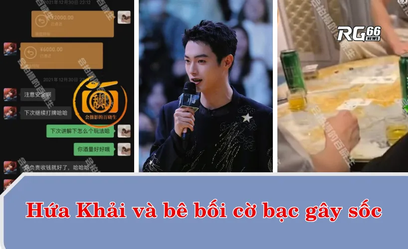 Hứa Khải và bê bối cờ bạc gây sốc