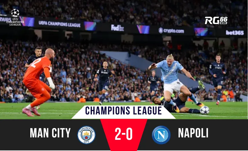 Haaland ghi dấu ấn lịch sử, Man City nhẹ nhàng hạ Napoli
