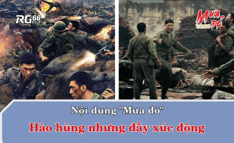 Nội dung "Mưa đỏ" – Hào hùng nhưng đầy xúc động