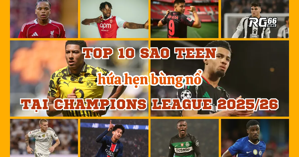 Những “viên ngọc thô” hứa hẹn bùng nổ tại Champions League 2025/26