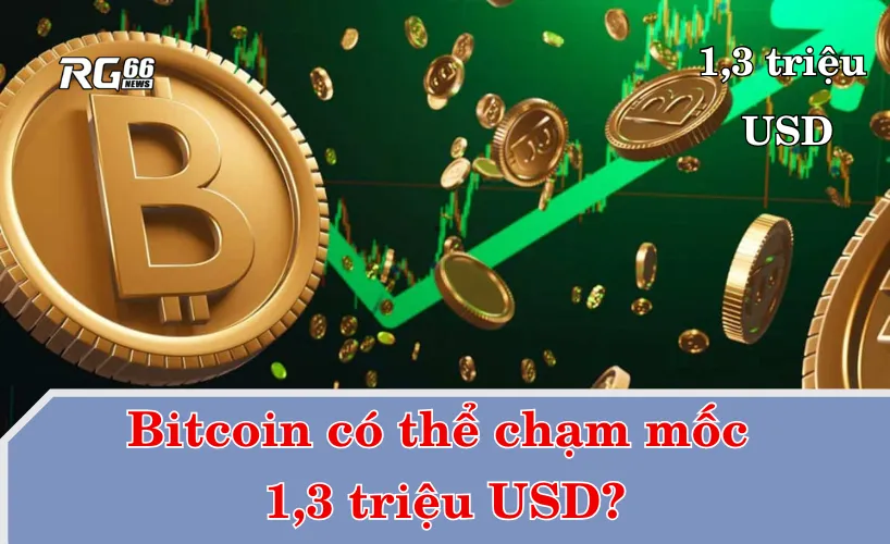 Bitcoin có thể chạm mốc 1,3 triệu USD?