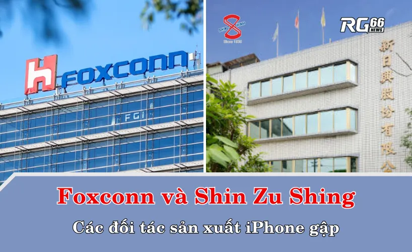 Các đối tác sản xuất iPhone gập – Foxconn và Shin Zu Shing dẫn đầu