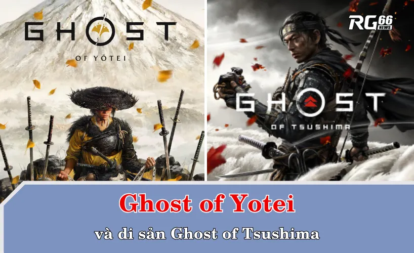 Ghost of Yotei và di sản Ghost of Tsushima
