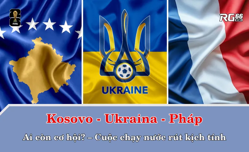 Ai còn cơ hội trong cuộc đua kịch tính tại vòng loại World Cup 2026 Châu Âu