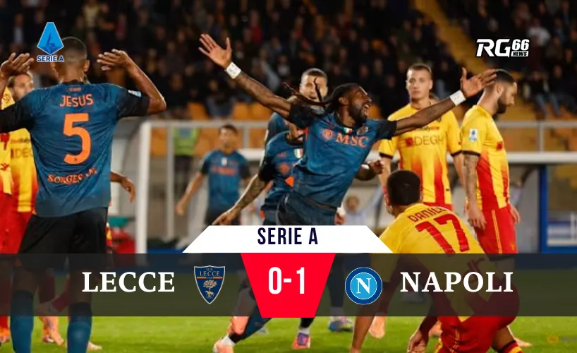 Napoli nới rộng khoảng cách tại Serie A sau trận thắng trước Lecce