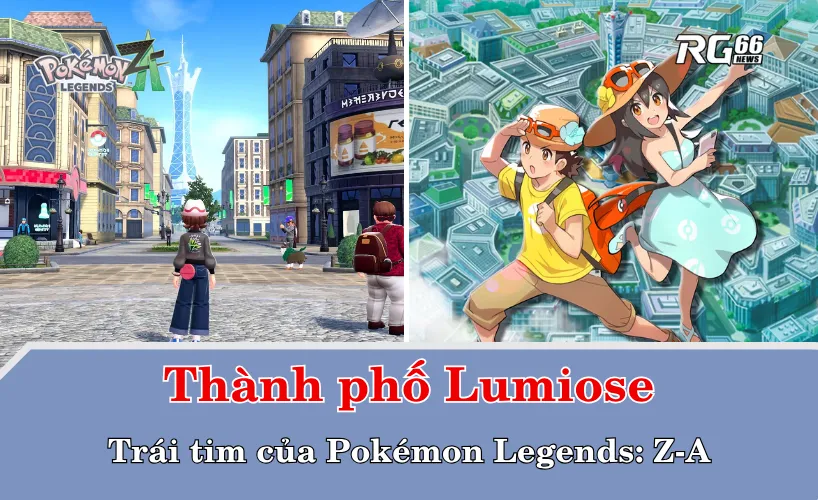 Thành phố Lumiose – Trái tim của Pokémon Legends: Z-A
