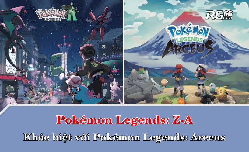Pokémon Legends: Z-A khác biệt với Pokémon Legends: Arceus