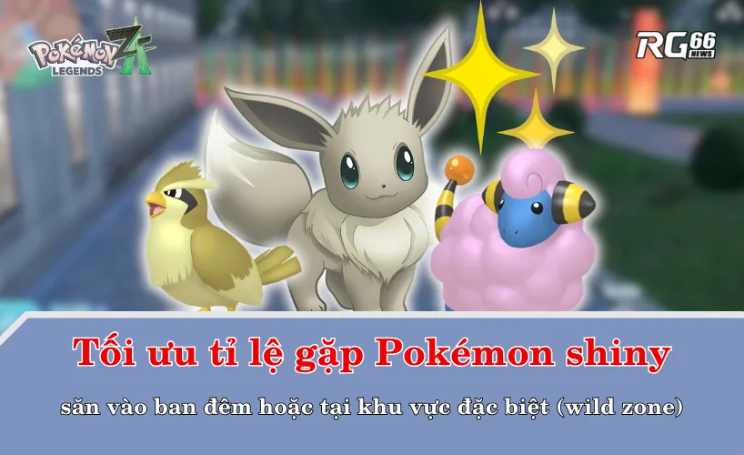 Cách tối ưu tỉ lệ gặp Pokémon shiny