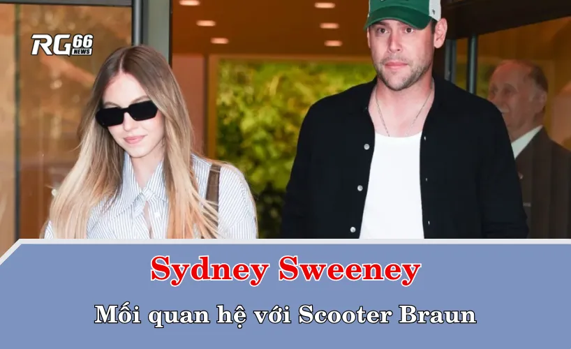 Sydney Sweeney và tỷ phú Scooter Braun đã chính thức công khai mối quan hệ