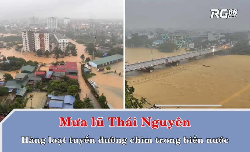 Mưa lũ Thái Nguyên – Hàng loạt tuyến đường chìm trong biển nước