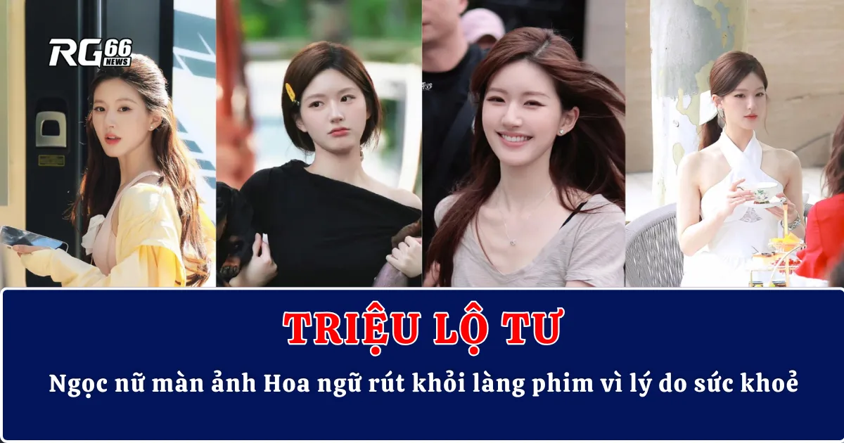 Ngọc nữ màn ảnh Hoa ngữ – Triệu Lộ Tư rút khỏi làng phim vì lý do sức khoẻ