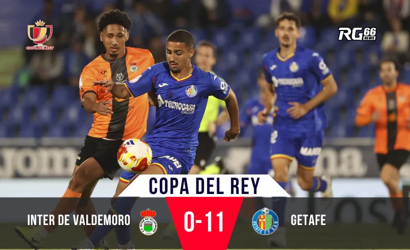 Getafe gây sốc với chiến thắng “khủng” 11-0 tại Copa Del Rey