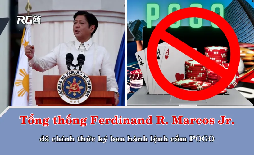 Tổng thống Ferdinand R. Marcos Jr. đã chính thức ký ban hành luật cấm POGOs
