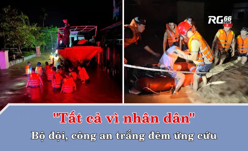 Bộ đội, công an trắng đêm ứng cứu – "Tất cả vì nhân dân"