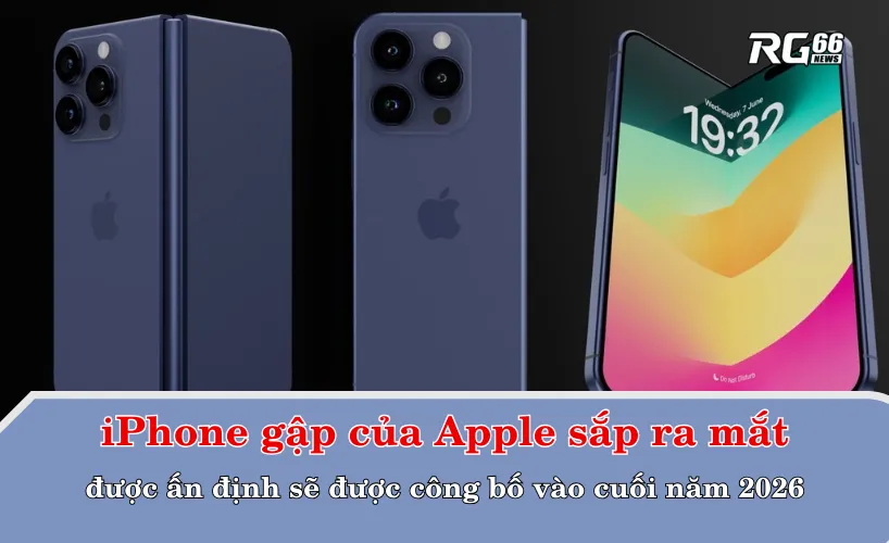 iPhone gập của Apple sắp ra mắt: Thời điểm được ấn định