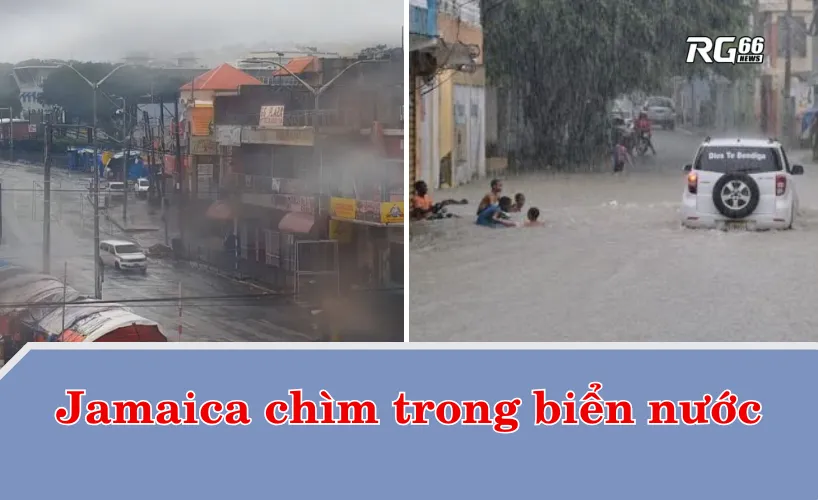 Thảm họa chưa từng có: Jamaica chìm trong biển nước