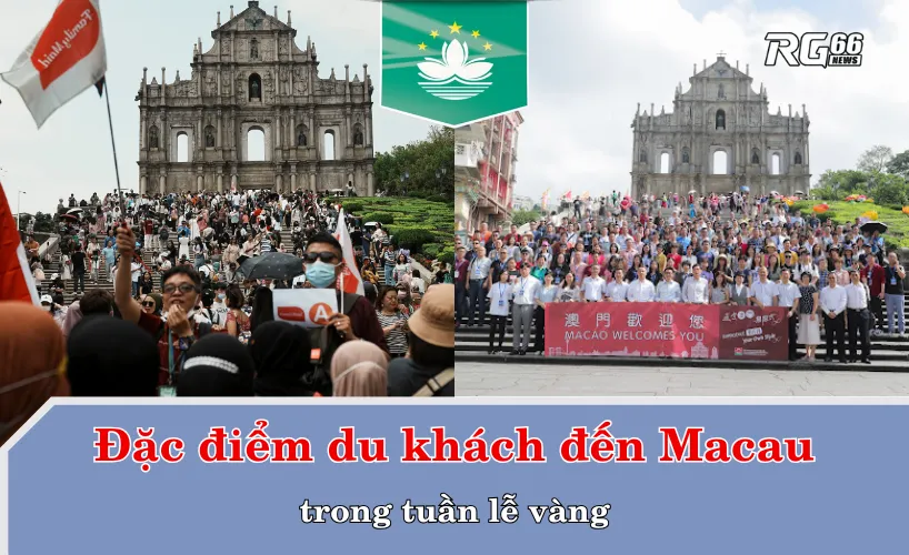 Đặc điểm du khách đến Macau trong tuần lễ vàng