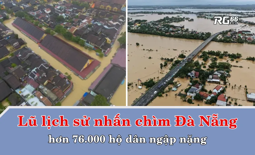 Lũ lịch sử nhấn chìm Đà Nẵng – hơn 76.000 hộ dân ngập nặng