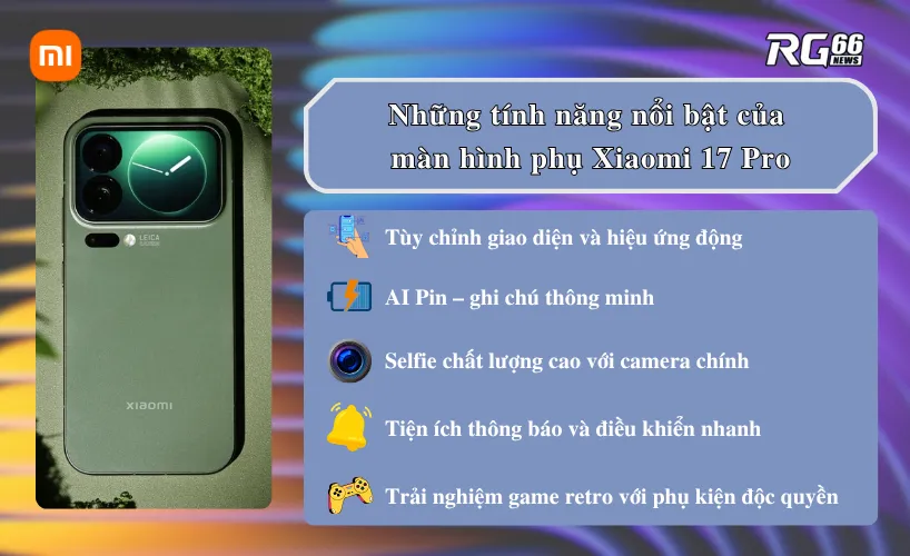 Những tính năng nổi bật trên màn hình phụ Xiaomi 17 Pro