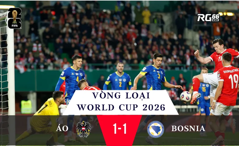 Áo vs Bosnia – Cú sốc phút 77 và chiếc vé World Cup lịch sử