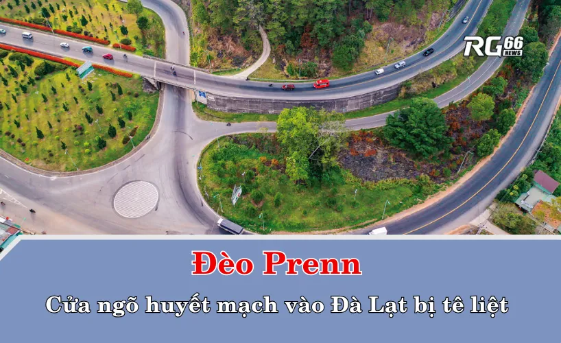 Đèo Prenn – Cửa ngõ huyết mạch vào Đà Lạt bị tê liệt