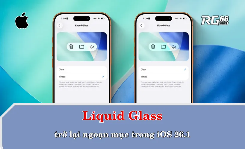 Liquid Glass trở lại ngoạn mục trong iOS 26.1