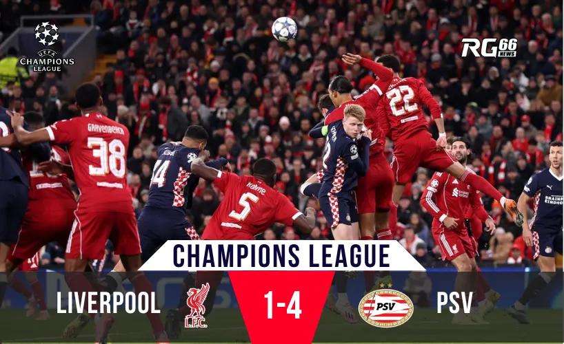 Liverpool thua thảm PSV 1-4 – Anfield chìm trong khủng hoảng