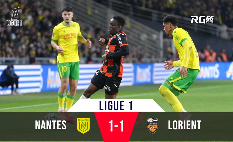Nantes – Lorient hòa nghẹt thở ở nhóm trụ hạng Ligue 1