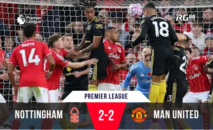 Nottingham Forest 2-2 Man United: Quỷ đỏ tự bắn vào chân