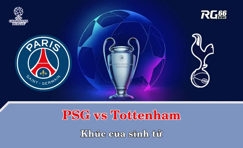PSG vs Tottenham – Khúc cua sinh tử