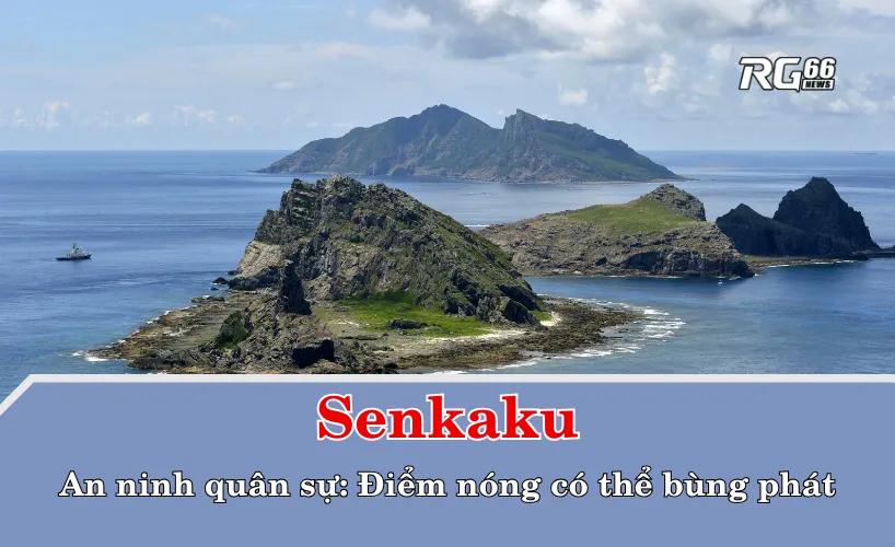 Yếu tố an ninh quân sự: Senkaku – điểm nóng có thể bùng phát