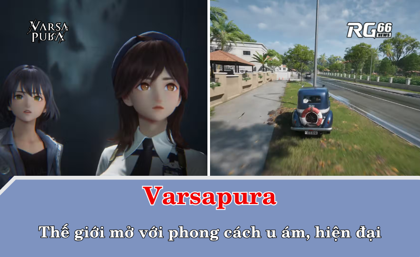 Varsapura – Thế giới mở với phong cách u ám, hiện đại