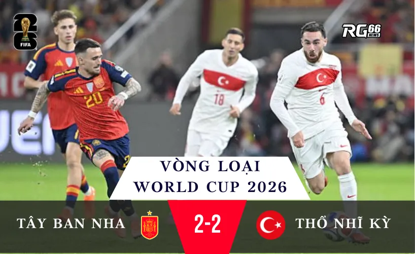 Tây Ban Nha vs Thổ Nhĩ Kỳ – Trận hòa 2-2 nghẹt thở và vé sớm cho La Roja